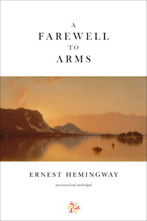 A Farewell to Arms cover. Image on cover is Isola Bella In Lago Maggiore, by Sanford Robinson Gifford (1823–80).